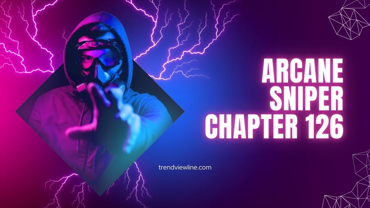 Arcane Sniper Chapter 126