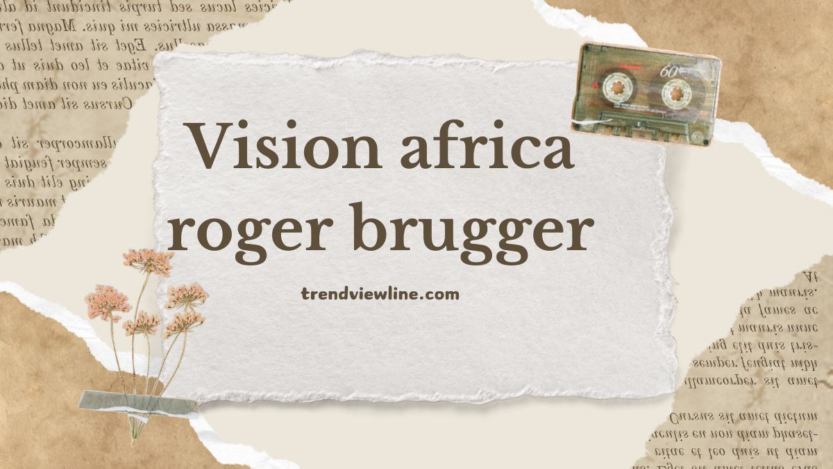 Vision africa roger brugger